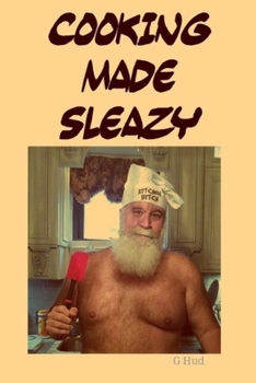 Paperback Cooking Made Sleazy Book