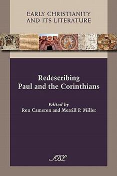 Redescribing Paul and the Corinthians - Book #5 of the Early Christianity and Its Literature
