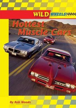 Hottest Muscle Cars - Book  of the Wild Wheels!