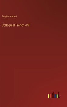 Hardcover Colloquial French drill [French] Book