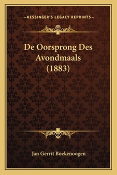 Paperback De Oorsprong Des Avondmaals (1883) [Dutch] Book