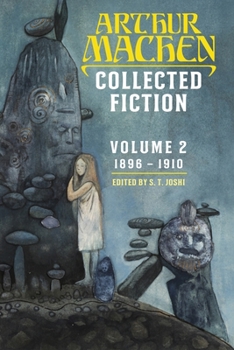 Collected Fiction Volume 2: 1896-1910 - Book #2 of the Collected Fiction