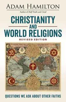 Paperback Christianity and World Religions Revised Edition: Questions We Ask about Other Faiths Book