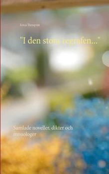 Paperback "I den stora regrafen...": Samlade noveller, dikter och monologer [Swedish] Book