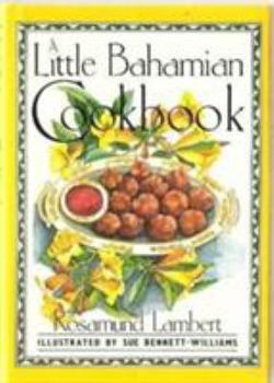 Hardcover A Little Bahamian Cookbook (International Little Cookbooks) Book