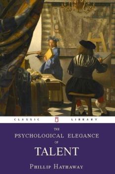Paperback The Psychological Elegance of Talent Book