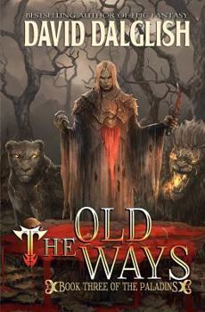 The Old Ways - Book #3 of the Paladins