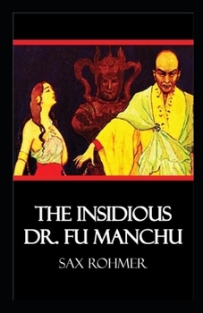 Paperback The Insidious Dr. Fu-Manchu Illustrated Book