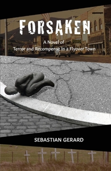 Paperback Forsaken: Terror and Recompense in a Flyover Town Book