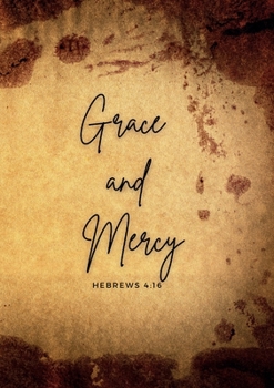 Paperback Grace and mercy Hebrews 4: 16: A daily prayer Journal Book