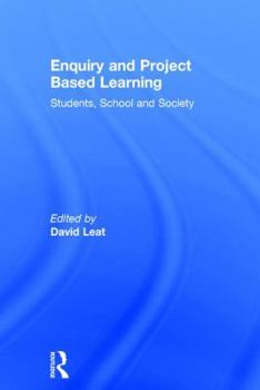 Hardcover Enquiry and Project Based Learning: Students, School and Society Book