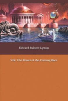 Vril: The Power of the Coming Race