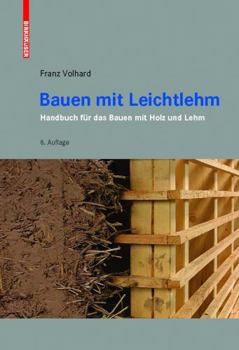 Perfect Paperback Bauen mit Leichtlehm: Handbuch für das Bauen mit Holz und Lehm (German Edition) [German] Book