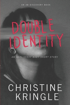 Paperback Double Identity: An ABDL/Sissy baby short story Book