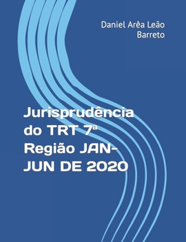 Jurisprudência do TRT 7ª Região JAN-JUN DE 2020
