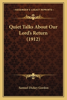 Paperback Quiet Talks About Our Lord's Return (1912) Book