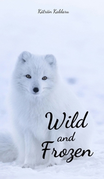 Hardcover Wild and Frozen Book