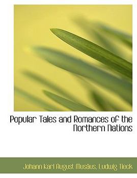 Popular Tales and Romances of the Northern Nations - Book  of the Popular Tales and Romances of the Northern Nations