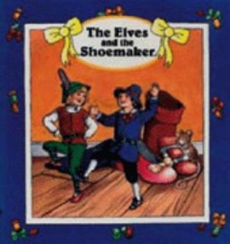 Hardcover Forever Series: Children's Fairy Tale Classics: The Elves and the Shoemaker (Forever - Children's Fairy Tale Classics) Book