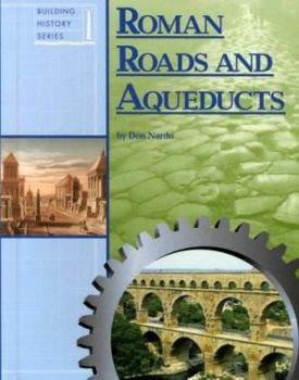 Hardcover Building History: Roman Roads & Aqueducts Book