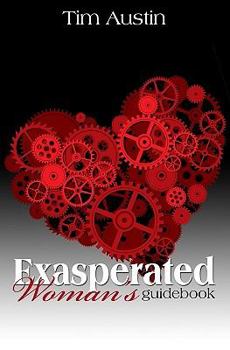 Paperback The Exasperated Woman's Guidebook Book