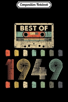 Composition Notebook: Vintage Best of 1949 70th birthday Gift 70s Retro Cassette  Journal/Notebook Blank Lined Ruled 6x9 100 Pages