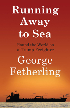 Paperback Running Away to Sea: Round the World on a Tramp Freighter Book