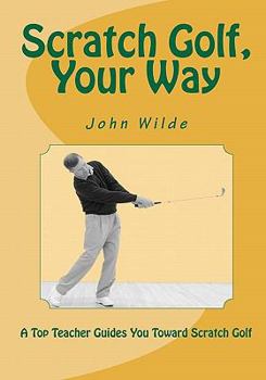 Paperback Scratch Golf, Your Way Book