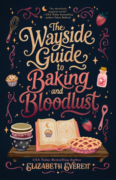 Paperback The Wayside Guide to Baking and Bloodlust Book
