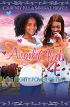 Angels Club 4: The Might Power of Two - Book  of the Angels Club