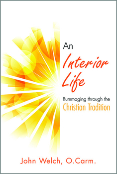 Paperback An Interior Life: Rummaging Through the Christian Tradition Book