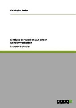 Paperback Einfluss der Medien auf unser Konsumverhalten [German] Book