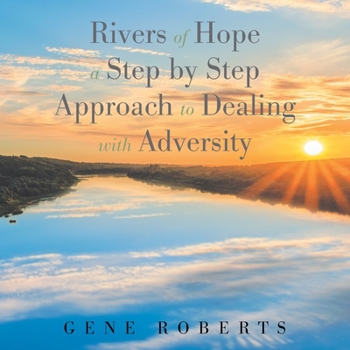Paperback Rivers of Hope: A Step by Step Approach to Dealing with Adversity Book