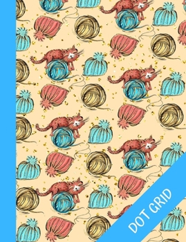 cat on wool: Cute Dot Grid Composition Notebook, Dotted Paper Journal, Graphing Pad, Trendy Planner for, Perfect Design Book for Kids, Teens and Students, Colorful and Sweet Cover