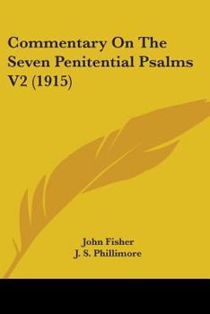 Paperback Commentary On The Seven Penitential Psalms V2 (1915) Book