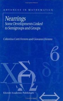 Hardcover Nearrings: Some Developments Linked to Semigroups and Groups Book