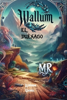 Wallum, El Duénago. (Spanish Edition)