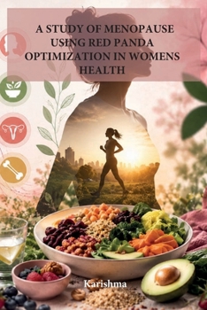 A Study of Menopause Using Red Panda Optimization in Womens Health