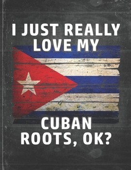 I Just Really Like Love My Cuban Roots: Cuba Pride Personalized Customized Gift  Undated Planner Daily Weekly Monthly Calendar Organizer Journal