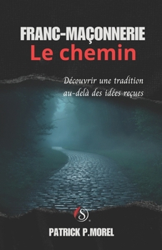 Paperback Franc-Maçonnerie: Le chemin [French] Book
