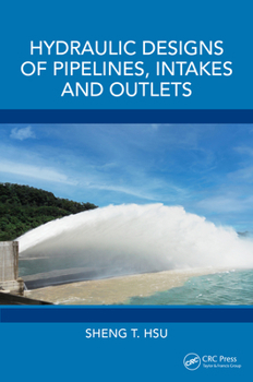 Hardcover Hydraulic Designs of Pipelines, Intakes and Outlets Book