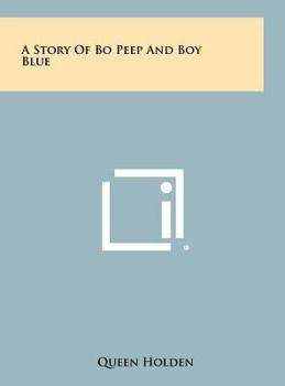 Hardcover A Story of Bo Peep and Boy Blue Book