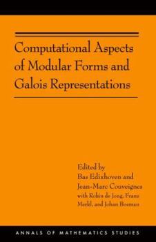 Paperback Computational Aspects of Modular Forms and Galois Representations: How One Can Compute in Polynomial Time the Value of Ramanujan's Tau at a Prime Book