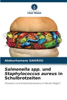 Paperback Salmonella spp. und Staphylococcus aureus in Schulbrotzeiten [German] Book