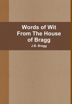 Hardcover Words of Wit From The House of Bragg Book