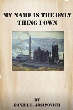 Paperback The only thing I own is my name Book