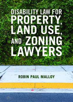 Paperback Disability Law for Property, Land Use, and Zoning Lawyers Book