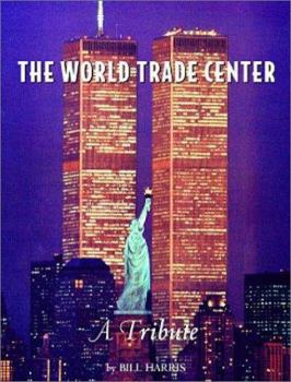 Hardcover The World Trade Center: A Tribute Book