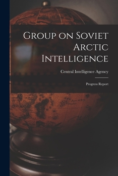 Paperback Group on Soviet Arctic Intelligence: Progress Report Book