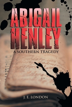 Paperback Abigail Henley: A Southern Tragedy Book